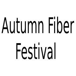 Autumn Fiber Festival - 2025